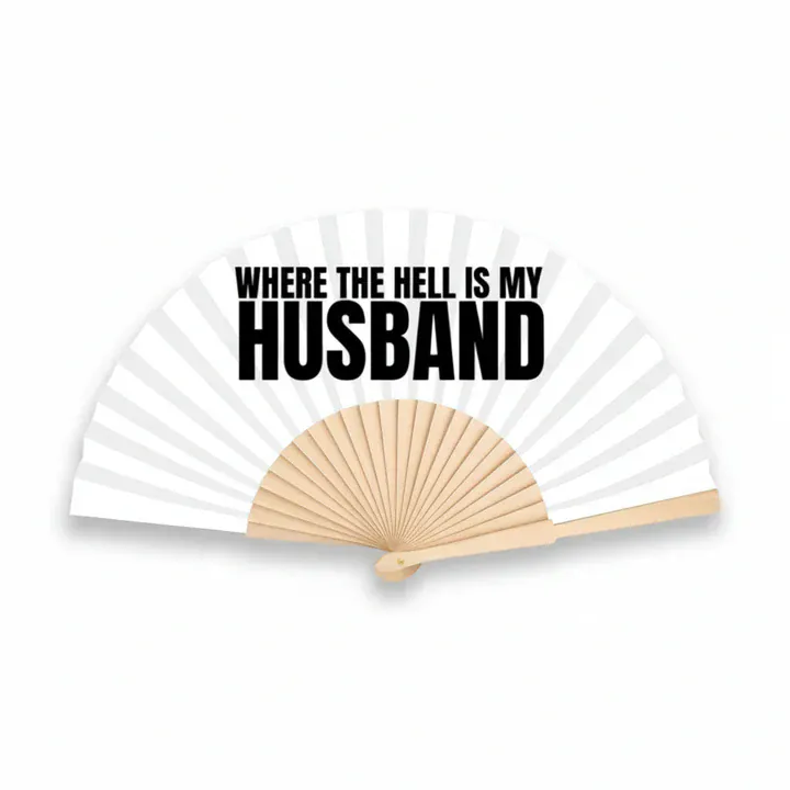 Fantastico Where the Hell is my Husband 23cm Hand Fan - Image 3